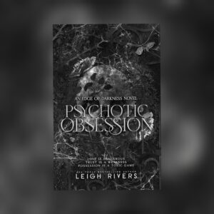 Psychotic Obsession by Leigh Rivers