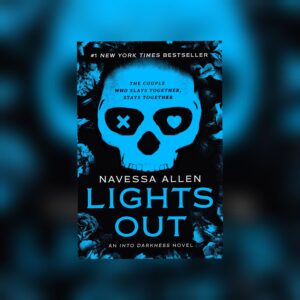 Lights Out (Into Darkness #1) by Navessa Allen