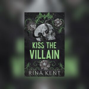 Kiss the Villain by Rina Kent