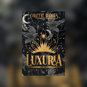 Luxuria by Colette Rhodes
