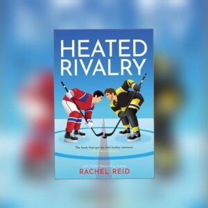 Heated Rivalry by Rachel Reid