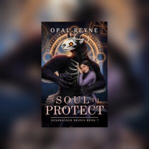 A Soul to Protect (Duskwalker Brides #7) by Opal Reyne