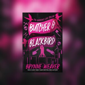 Butcher & Blackbird (Ruinous Love Trilogy #1) by Brynne Weaver