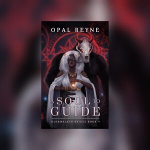 A Soul to Guide (Duskwalker Brides #4) by Opal Reyne