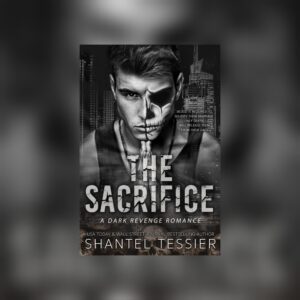 The Sacrifice by Shantel Tessier