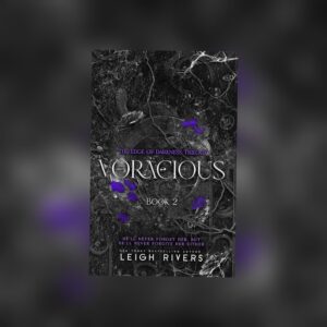 Voracious (The Edge of Darkness #2) Leigh Rivers