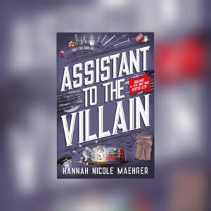 Assistant to the Villain (Assistant and the Villain #1) by Hannah Nicole Mauhrer