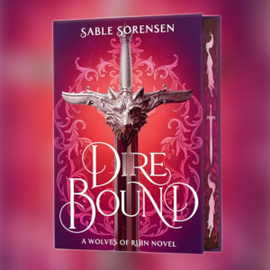 Dire Bound (Deluxe Limited Edition) by Sable Sorensen