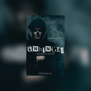 Unhinged (Dance with My Demons #1) by Steph Macca