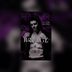 Ravage (Dance with My Demons #3) by Steph Macca
