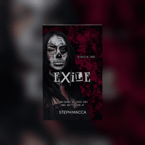 Exile (Dance with My Demons #4) by Steph Macca