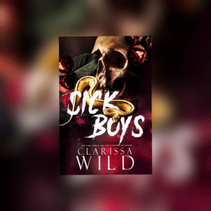 Sick Boys (Spine Ridge University #1) by Clarissa Wild