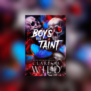 Boys Who Taint by Clarissa Wild
