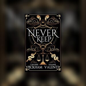 Never Keep (Sins of the Zodiac #1) by Caroline Peckham and Susanne Valenti
