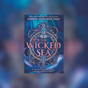 The Wicked Sea (The Wicked Sea #1) by Jordan Stephanie Gray