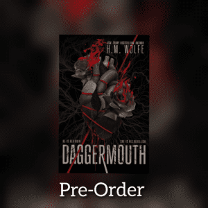Daggermouth (Special Edition: The Heart Duology #1) by H.M.Wolfe